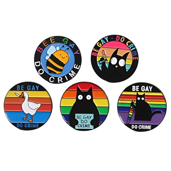 Be Gay Do Crime badge - rainbow, cats, duck, bees
