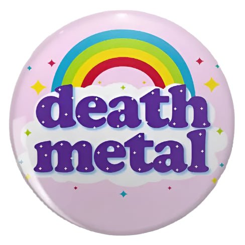Death metal purple font, pink and rainbow button badge. Alt, punk, emo, goth, cute funny music and pride badge