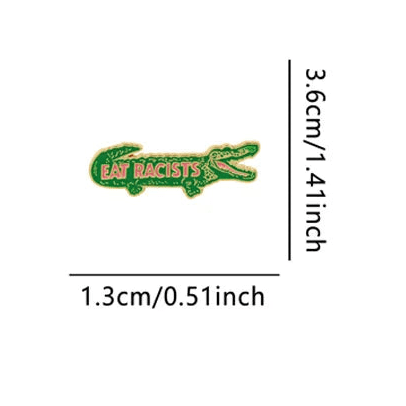 Eat Racists crocodile cute animal pin