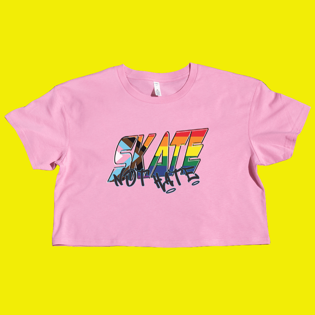 FUNDRAISER FOR MARS Rainbow Pride SKATE NOT HATE - locally printed crop tee