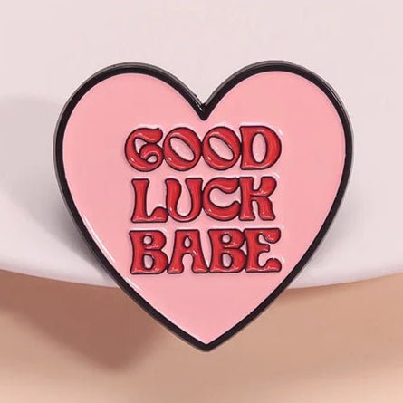 Good Luck Babe - Lesbian Pride Enamel Pin