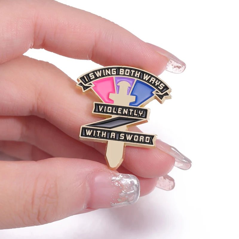 I Swing Both Ways Violently With A Sword - Bisexual Enamel Pin