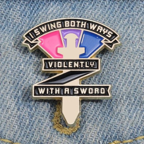 I Swing Both Ways Violently With A Sword - Bisexual Enamel Pin