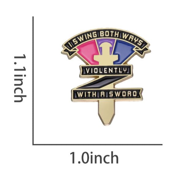 I Swing Both Ways Violently With A Sword - Bisexual Enamel Pin