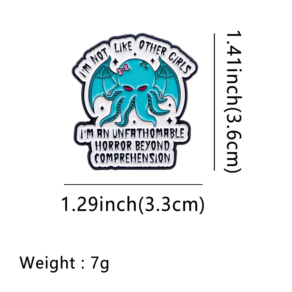 I'm Not Like Other Girls - cthulhu enamel badge