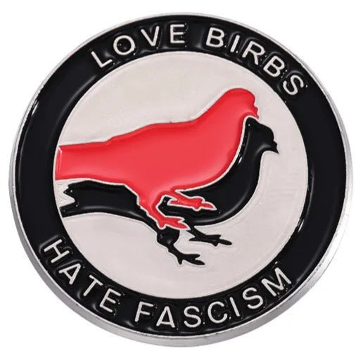 Love Birbs Hate Fascism red and black pigeon enamel antifa pin measuring 3cm