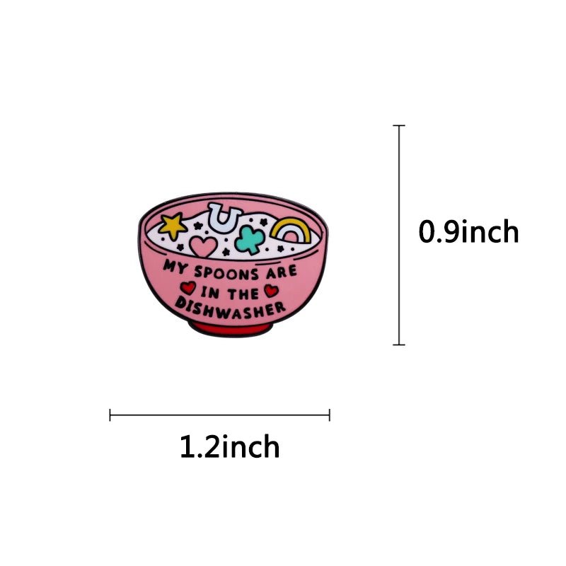 My Spoons Are In The Dishwasher - enamel pin