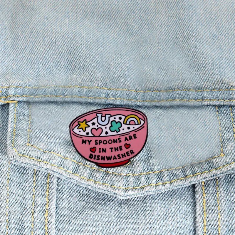 My Spoons Are In The Dishwasher - enamel pin