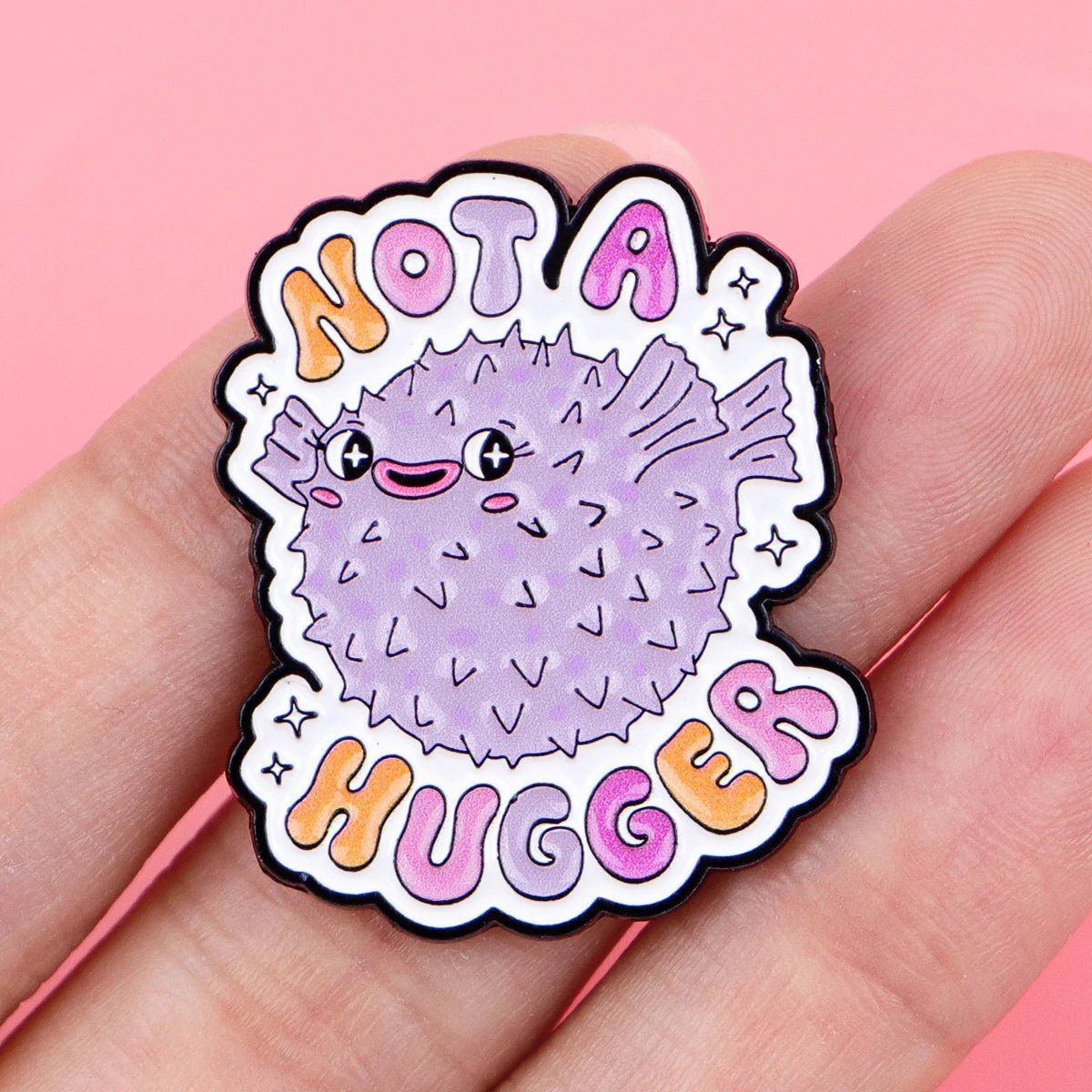 Not A Hugger - enamel pin