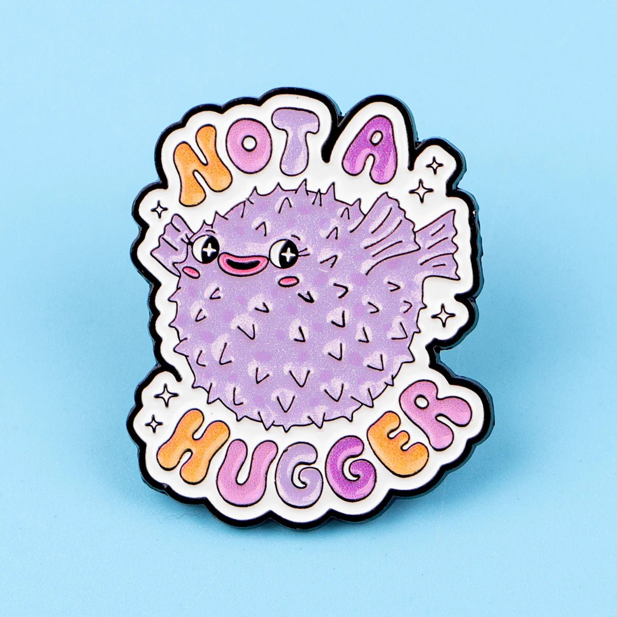 Not A Hugger - enamel pin