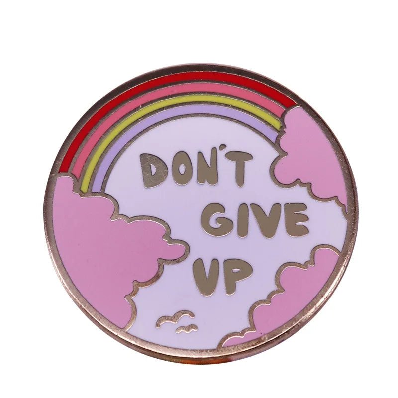 Don't Give Up rainbow and pink clouds badge