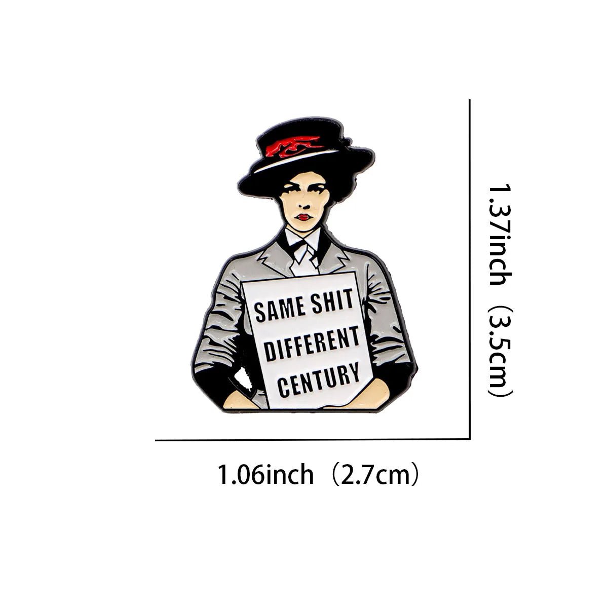 Same Shlt Different Century - enamel pin