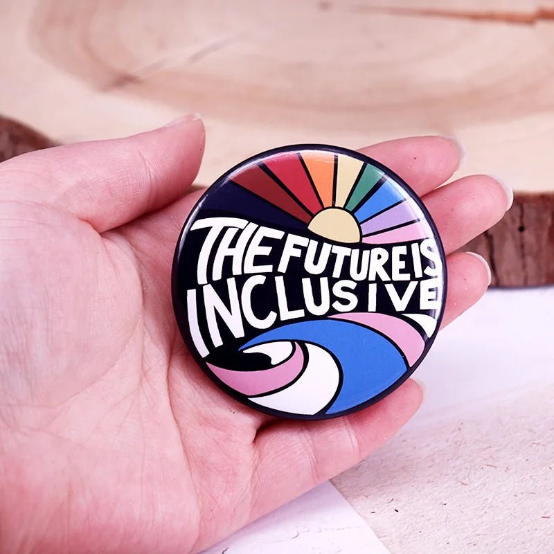 The Future is Inclusive - rainbow button badge