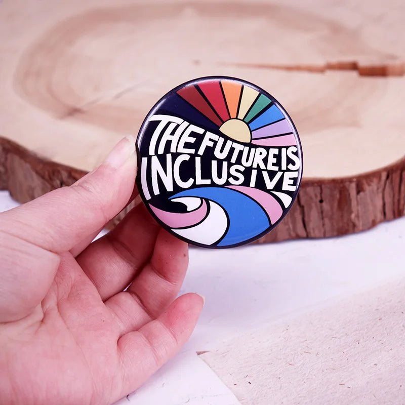 The Future is Inclusive - rainbow button badge