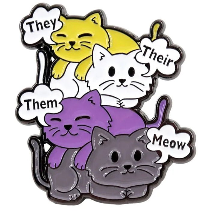 They Them Their Meow - Non-Binary Cats enamel pin