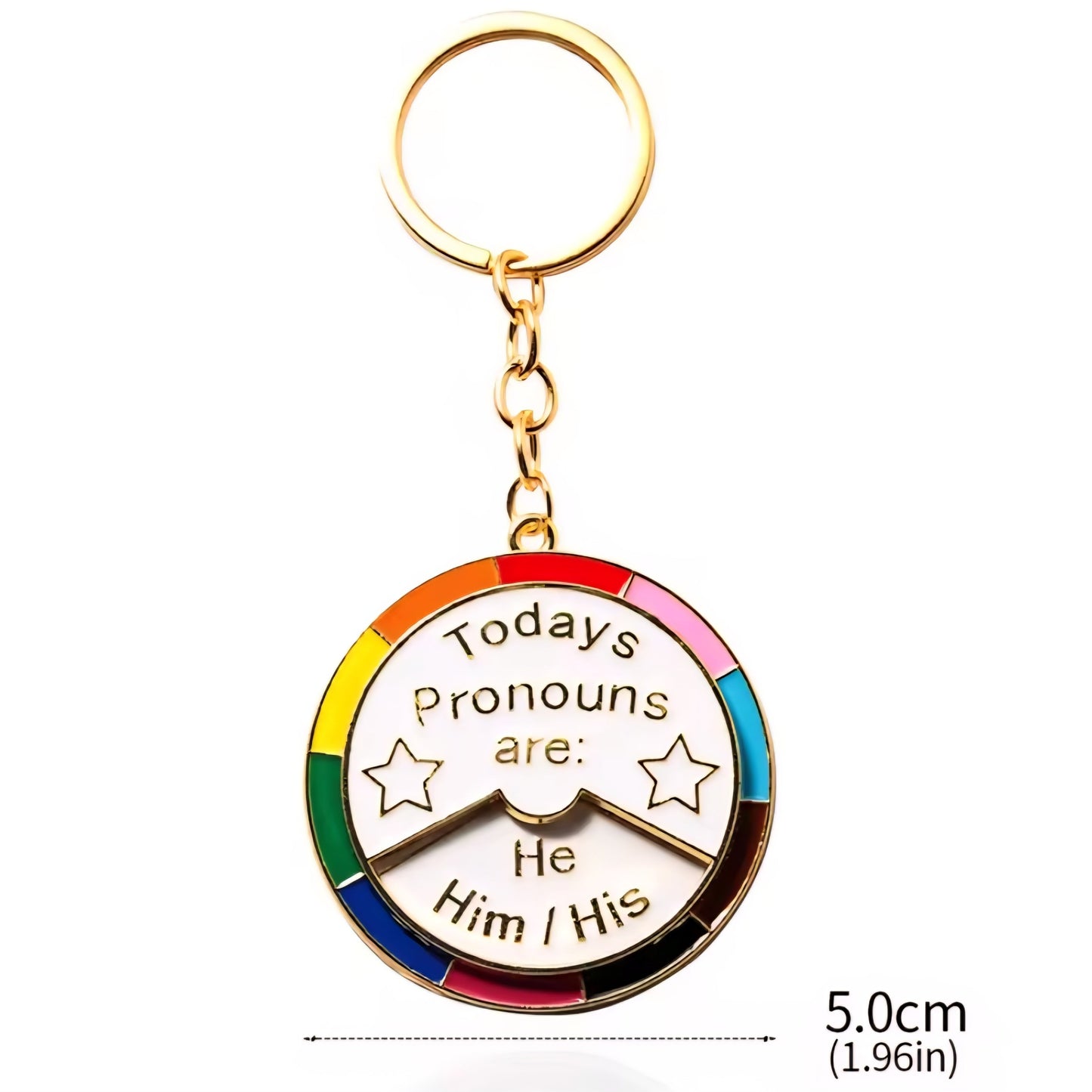 Keychain with rainbow design and text 'Today's pronouns are: He Him / His'