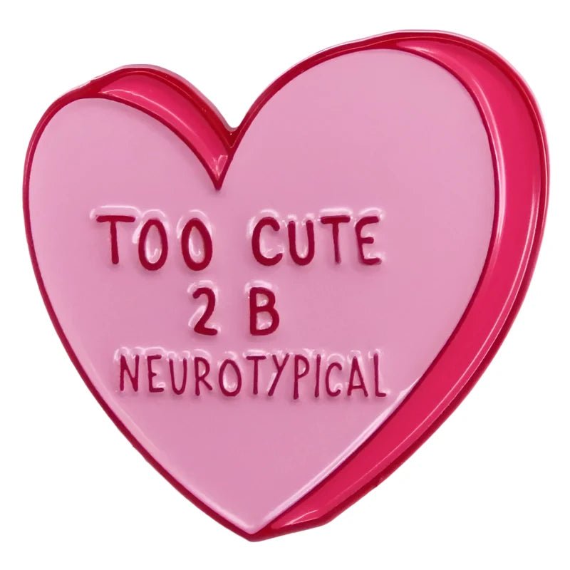 Too Cute To Be Neurotypical pink heart badge with red accents. Too Cute 2 B Neuro Typical. Celebrating neuroduversity and neuroqueers. Adhd, auhd, ASD, autism, ptsd.