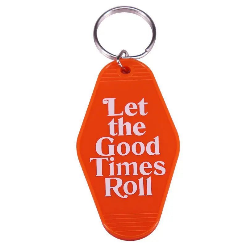 Let the good times roll orange motel key ring