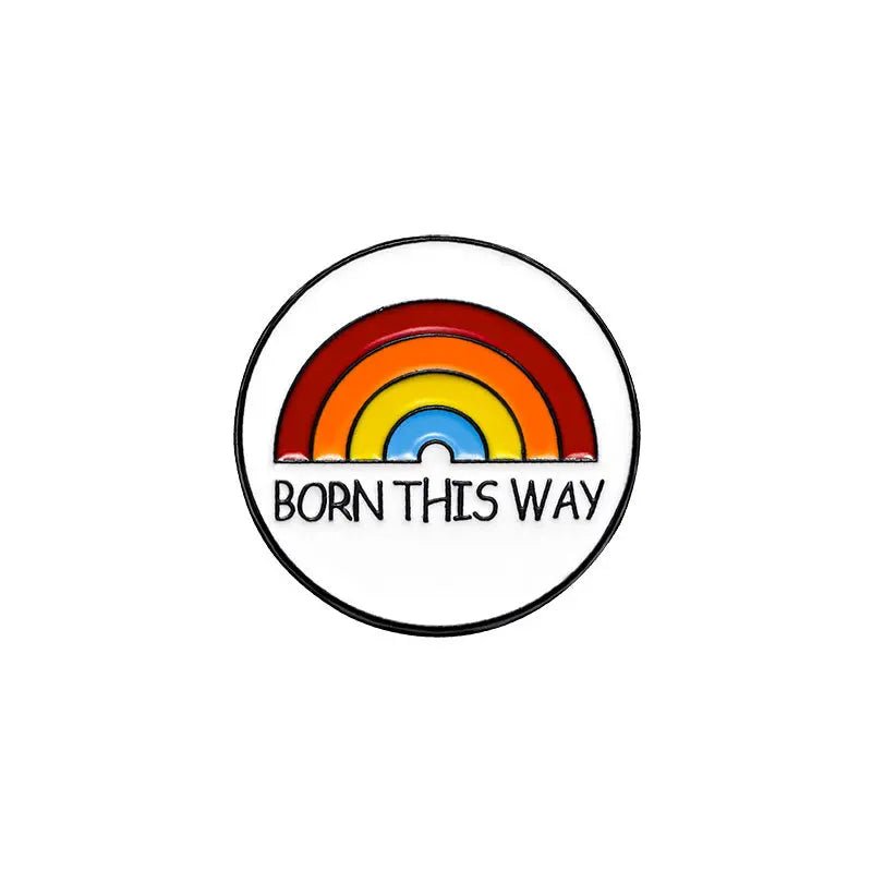 Born This Way rainbow pride round badge