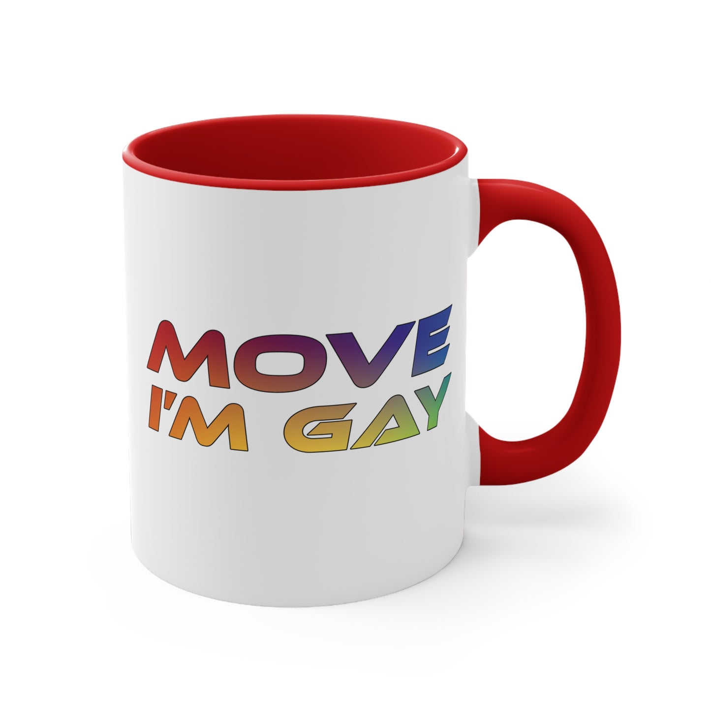 MOVE I'M GAY accent mug