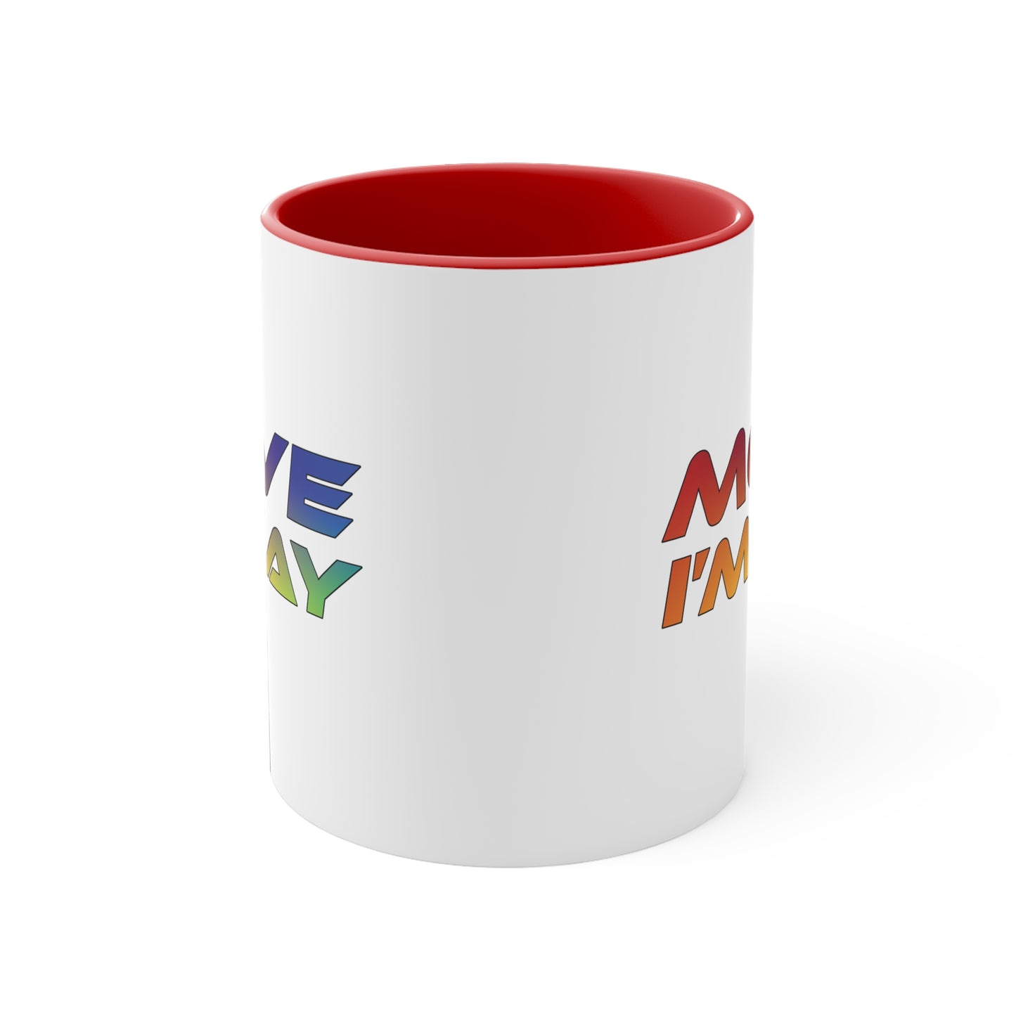 MOVE I'M GAY accent mug