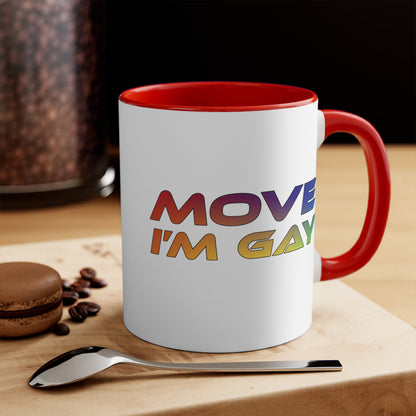 MOVE I'M GAY accent mug