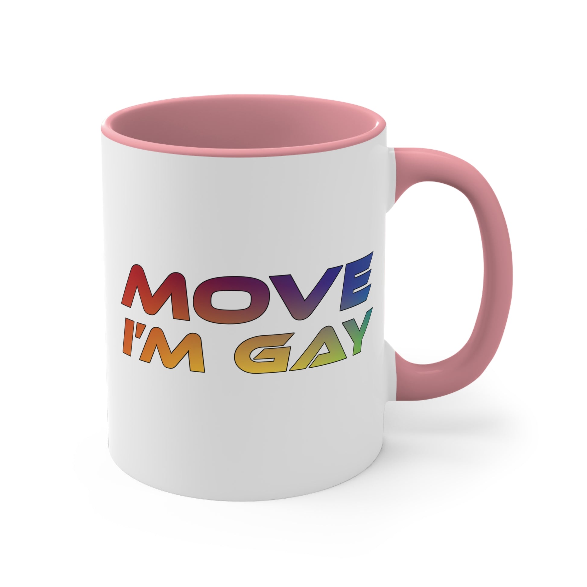 The MOVE I'M GAY accent mug by Printify features a clean white exterior with a striking blue handle and rim, and showcases bold, rainbow-colored "MOVE I'M GAY" text on its vibrant interior.