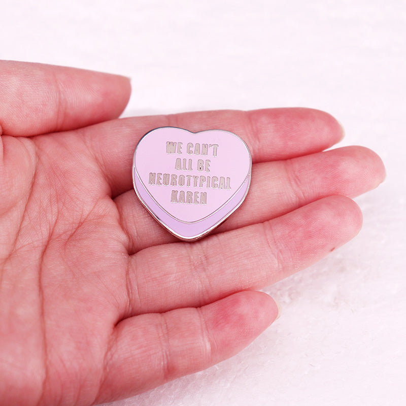 We Can't All Be Neurotypical Karen - purple enamel pin