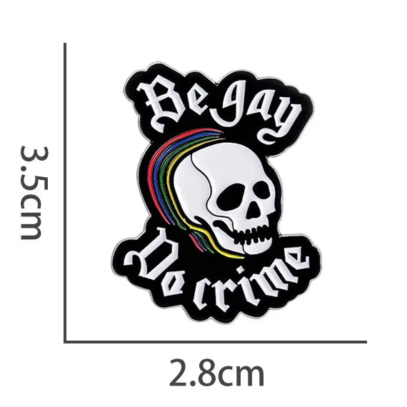 Skull badge with rainbow design and text 'Be gay, Do crime' 