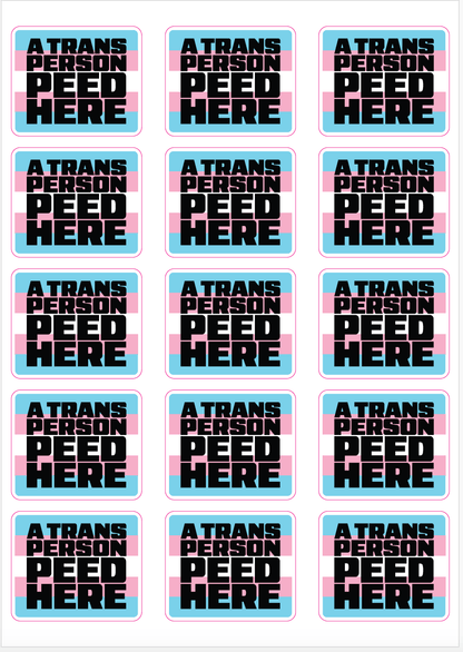 A4 sticker sheet with 15 'A Trans Person Peed Here' stickers featuring the transgender pride flag 