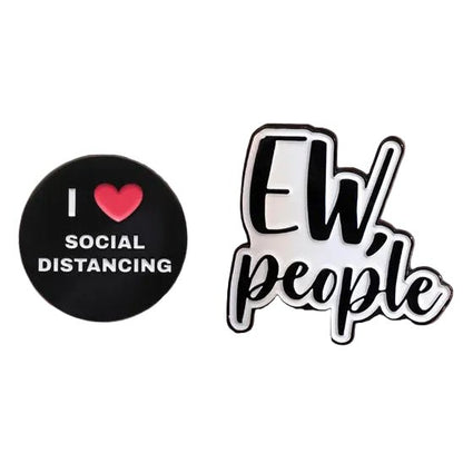 I Love Social Distancing and Ew, People badges