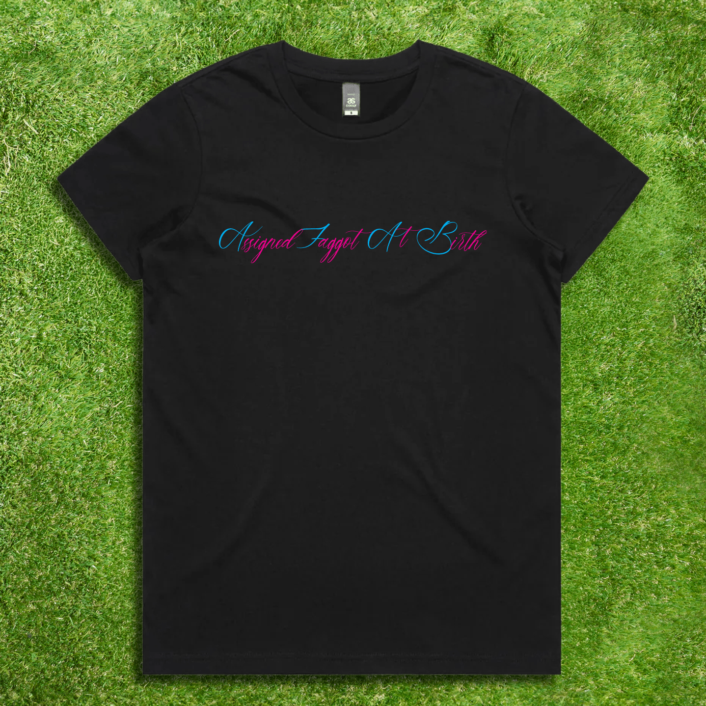 Assigned Faggot At Birth - AFAB - Local hand printed t-shirt