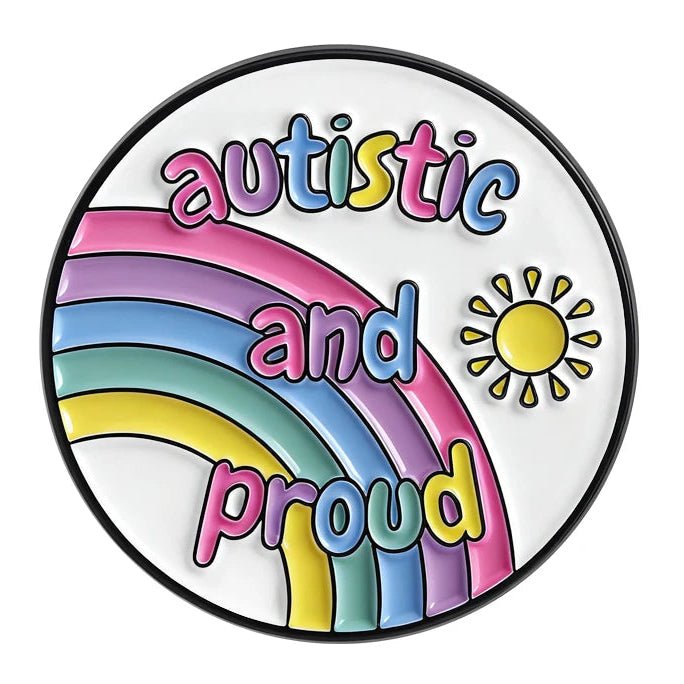 Circular badge with rainbow design and 'autistic and proud' text 