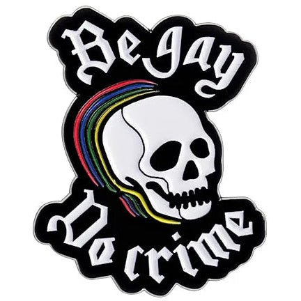 Enamel pin with skull design, rainbow flag, and text 'Be Gay Do Crime'