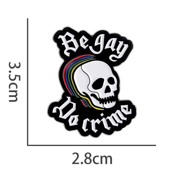 Skull badge with rainbow design and text 'Be gay, Do crime' 