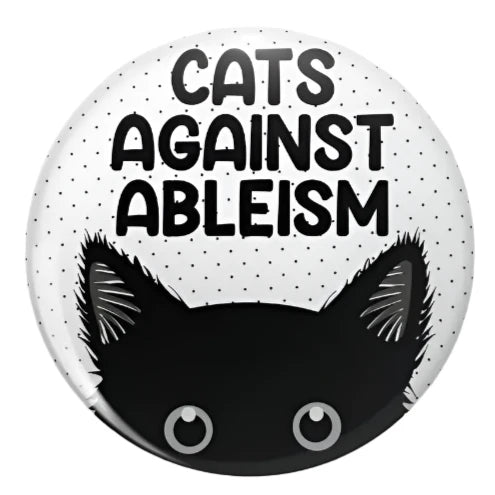 Cats Against Ableism button badge - Gay Skate - Cats Against Ableism button badge - Cats Against Ableism button badge