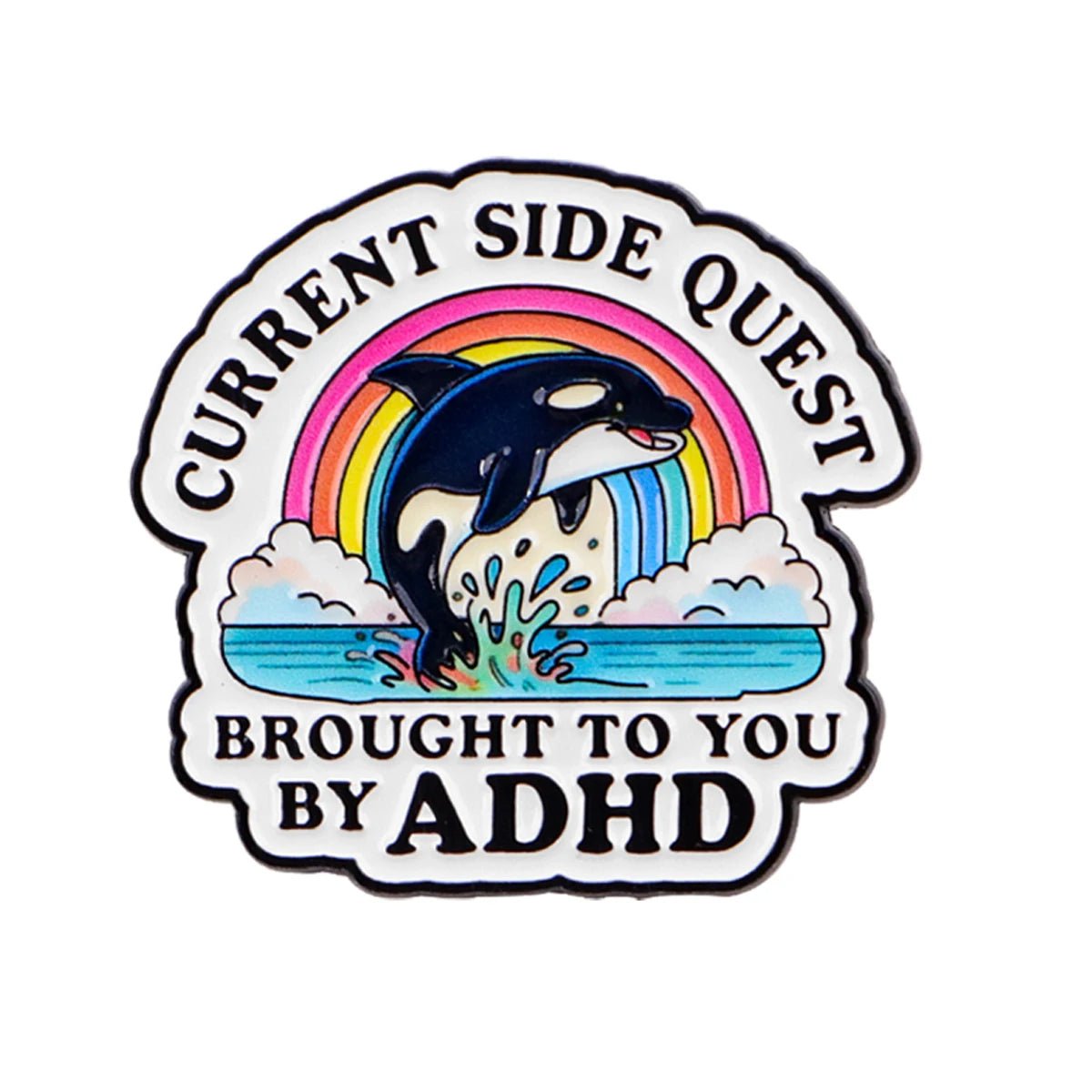 Current Side Quest Brought To You By A D H D - enamel pin