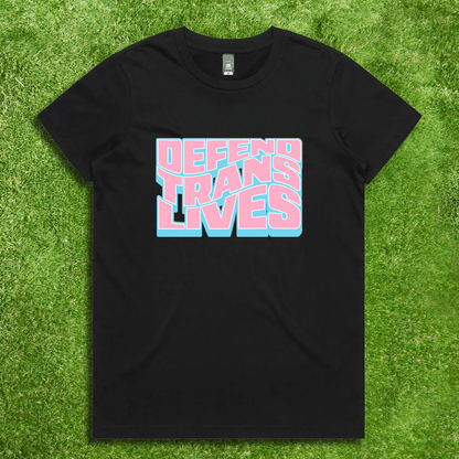 Defend Trans Lives - Local hand printed t-shirt