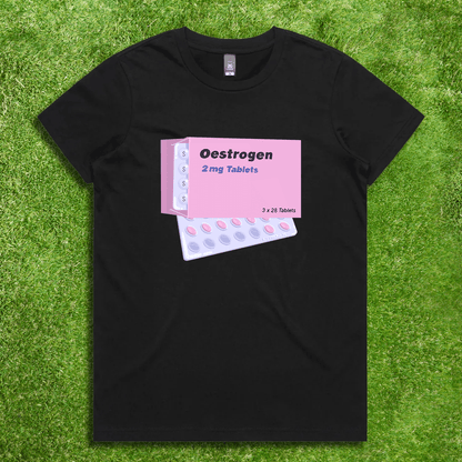 Estrogen pills - Local hand printed unisex t-shirt