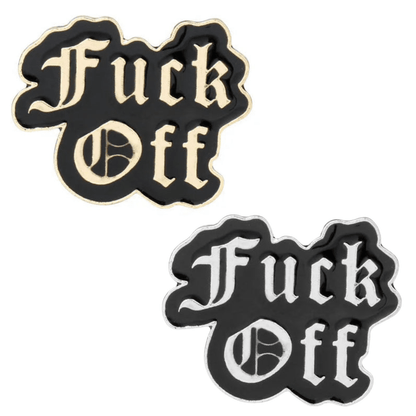 Two Fck Off gothic style text - enamel pins with black backgrounds, one in gold-tone metal and the other in silver-tone metal.