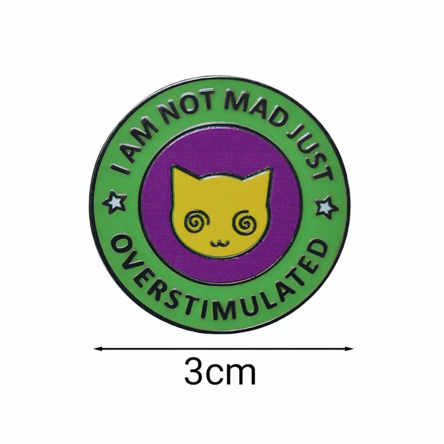 I Am Not Mad Just Overstimulated - enamel pin