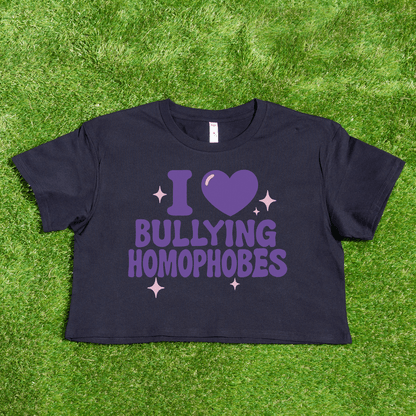 I 💜 Bullying Homophobes - locally printed crop tee