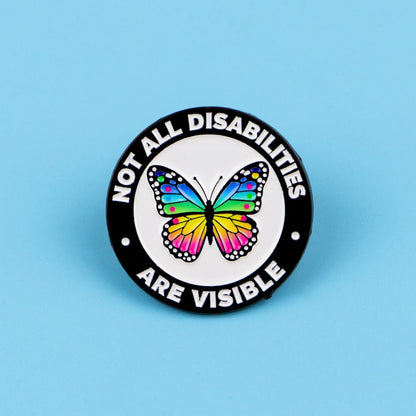 Button badge with butterfly design and text 'Not all disabilities are visible' text