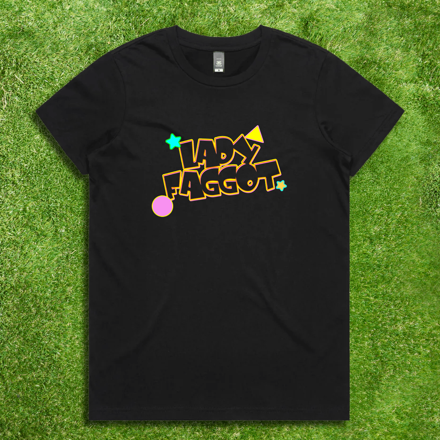 Lady F@gg*t - Local hand printed t-shirt