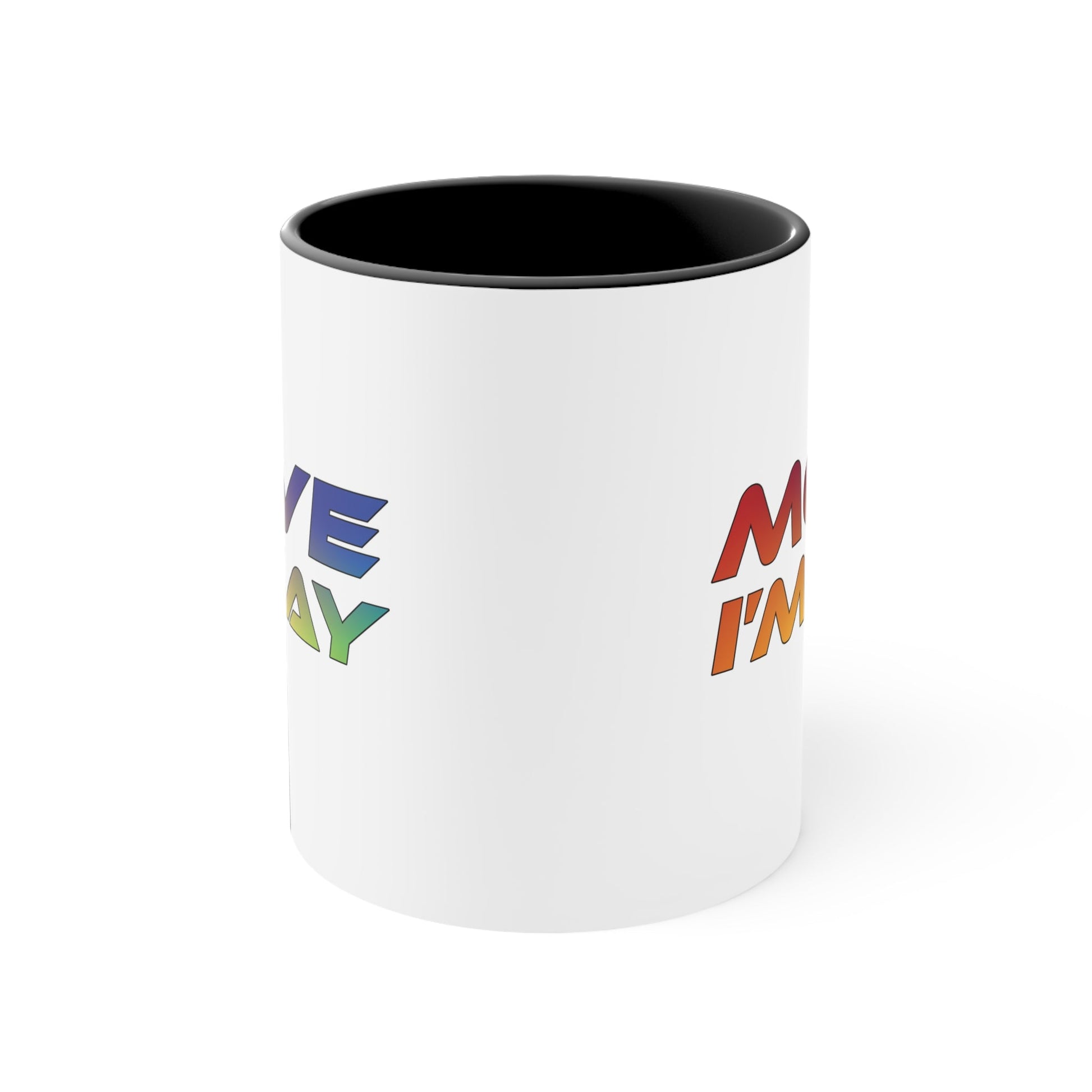 The MOVE I'M GAY accent mug by Printify features a clean white exterior with a striking blue handle and rim, and showcases bold, rainbow-colored "MOVE I'M GAY" text on its vibrant interior.