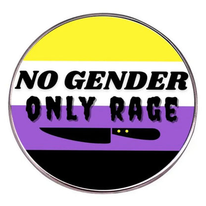 No Gender Only Rage - non-binary badge