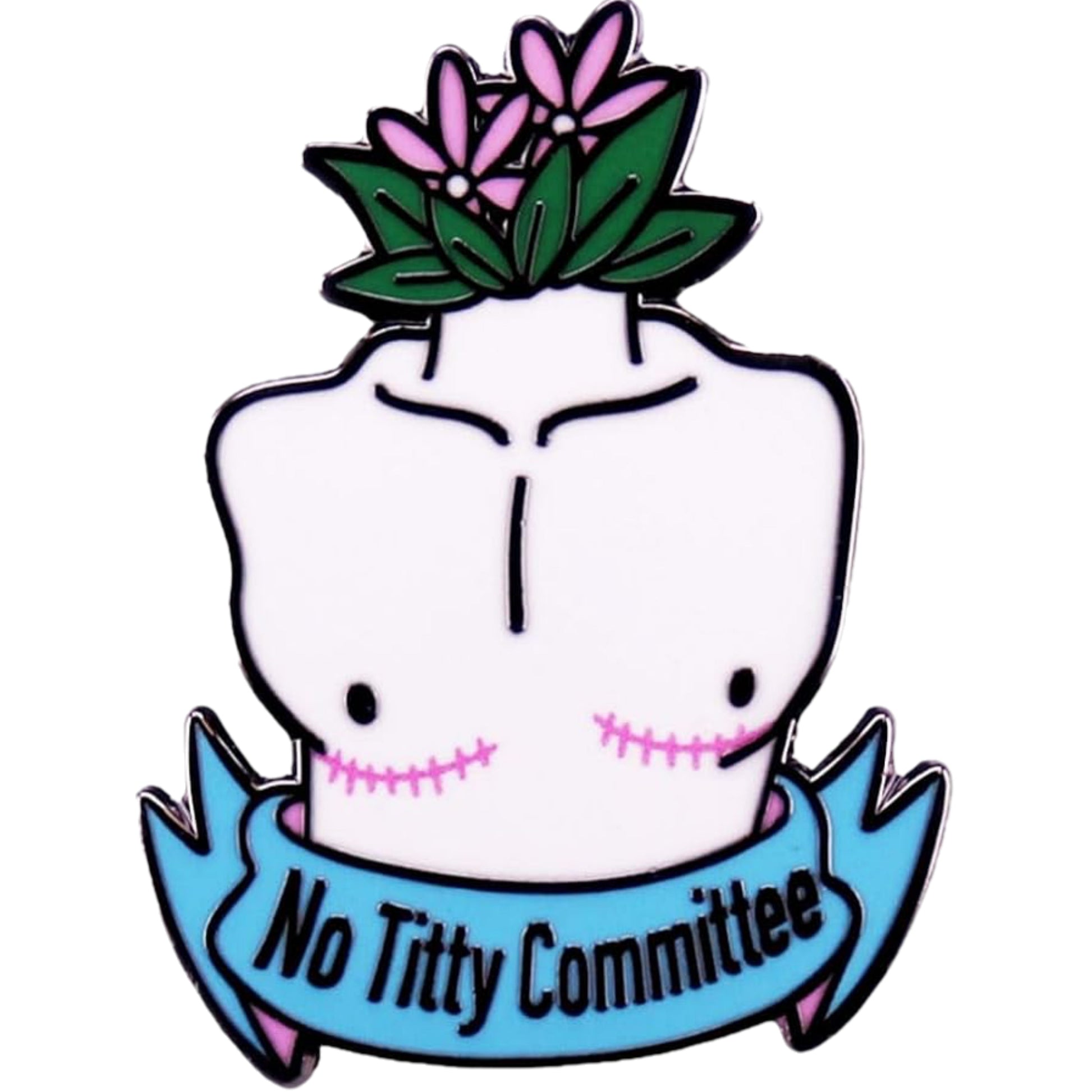 The "No Titty Committee - trans pride enamel pin" features a flat, topless chest with surgery scars, pink flowers on top, and a blue ribbon below that reads "No Titty Committee.