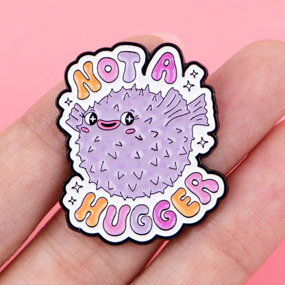 Not A Hugger - enamel pin