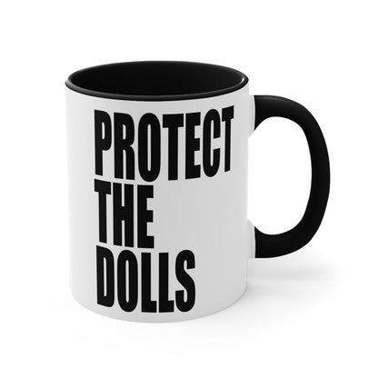 PROTECT THE DOLLS - trans rights Accent Mug 11oz Black