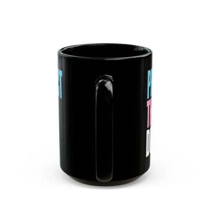 PROTECT THE DOLLS - trans rights black mug - Medium or Large
